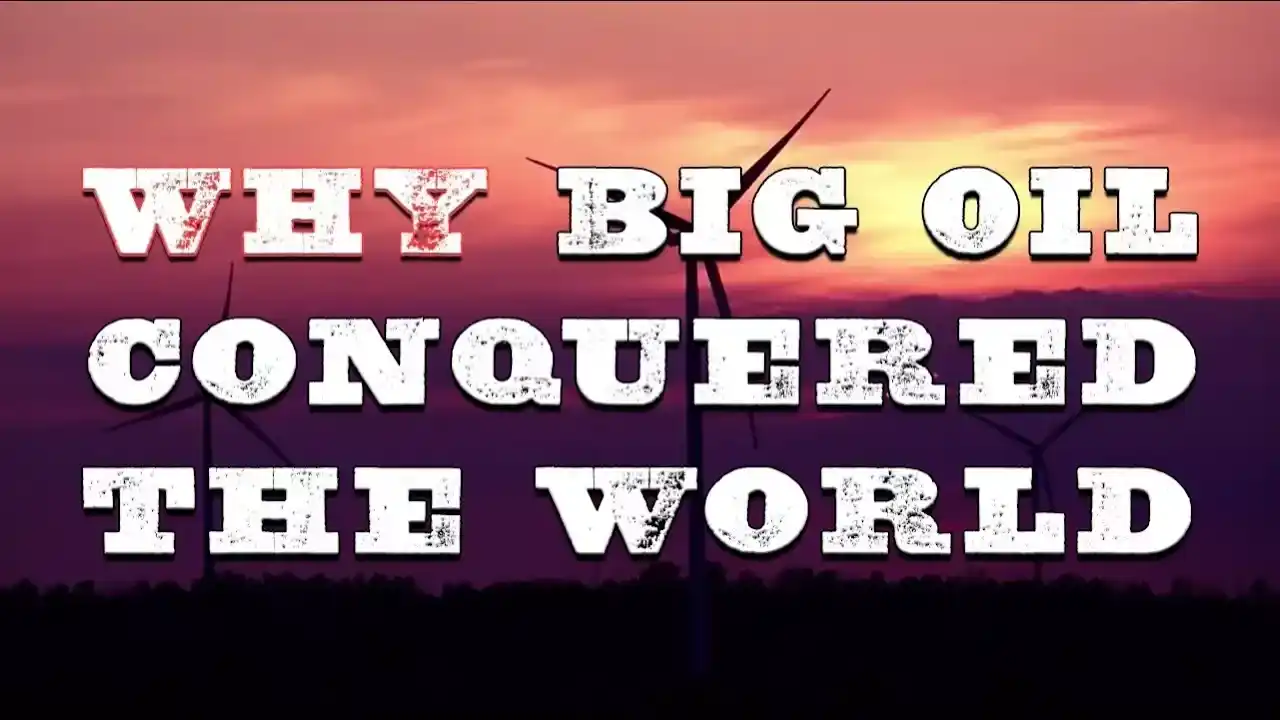 why-big-oil-conquered-the-world